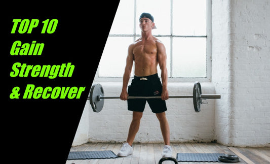 Top 10 Tips for strength and recovery